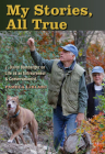My Stories, All True: J. David Bamberger on Life as an Entrepreneur and Conservationist By Pamela A. LeBlanc Cover Image