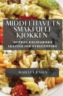 Middelhavets Smakfulle Kjøkken: Oppdag Kulinariske Skatter for Nybegynnere By Isabella Jensen Cover Image