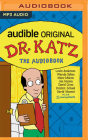 Dr. Katz: The Audio Files By Jonathan Katz, Laura Silverman, H. Jon Benjamin Cover Image