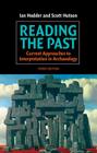 Reading the Past: Current Approaches to Interpretation in Archaeology By Ian Hodder, Scott Hutson Cover Image