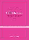 The Chicktionary: From A-line to Z-snap, the words every woman should know Cover Image