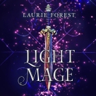 Light Mage By Laurie Forest, Amy McFadden (Read by) Cover Image