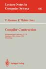 Compiler Construction: 4th International Conference, CC '92, Paderborn, Frg, October 5-7, 1992. Proceedings (Lecture Notes in Computer Science #641) Cover Image