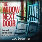 The Widow Next Door By L. a. Detwiler, Katherine Fenton (Read by) Cover Image
