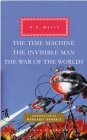The Time Machine, The Invisible Man, The War of the Worlds: Introduction by Margaret Drabble (Everyman's Library Classics Series) Cover Image