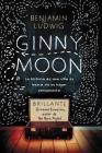 Ginny Moon: Te presento a Ginny. Tiene catorce años, es autista y guarda un secreto desgarrador By Benjamin Ludwig Cover Image