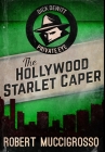 The Hollywood Starlet Caper: Premium Hardcover Edition By Robert Muccigrosso Cover Image