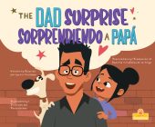 Sorprendiendo a Papá (the Dad Surprise) Bilingual By Laurie Friedman, Thais Bolton (Illustrator) Cover Image