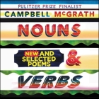 Nouns & Verbs: New and Selected Poems By Campbell McGrath (Read by) Cover Image