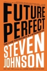 Future Perfect: The Case For Progress In A Networked Age Cover Image