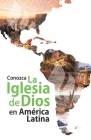 Conozca la Iglesia de Dios en América Latina By David Miller (Editor) Cover Image