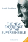 The New Experience of the Supersensible: The Anthroposophical Knowledge Drama of Our Time Cover Image