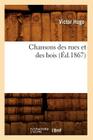 Chansons Des Rues Et Des Bois (Éd.1867) (Litterature) Cover Image