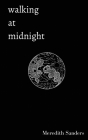 Walking at Midnight By Meredith Sanders Cover Image