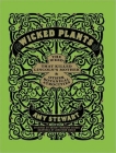 Wicked Plants: The Weed That Killed Lincoln's Mother and Other Botanical Atrocities Cover Image