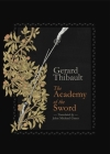 The Academy of the Sword By Gerard Thibault, John Michael Greer (Translated by) Cover Image