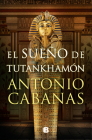 El sueño de Tutankhamón / Tutankhamuns Dream By Antonio Cabanas Cover Image