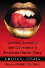 Gender, Sexuality and Queerness in American Horror Story: Critical Essays Cover Image