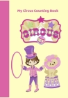 My Circus Counting Book: Number Book for Toddlers By Dawn Johnson Cover Image