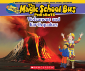 The Magic School Bus Presents: Volcanoes & Earthquakes: A Nonfiction Companion to the Original Magic School Bus Series By Tom Jackson, Carolyn Bracken (Illustrator) Cover Image