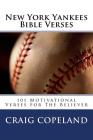 New York Yankees Bible Verses: 101 Motivational Verses For The Believer By Craig Copeland Cover Image