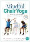 Mindful Chair Yoga Card Deck: 50+ Practices for All Ages Cover Image