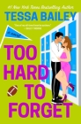 Too Hard to Forget (Romancing the Clarksons #3) Cover Image