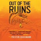 Out of the Ruins Lib/E: The Apocalyptic Anthology By Preston Grassmann, Preston Grassmann (Editor), China Miéville Cover Image