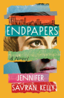 Endpapers: A Novel By Jennifer Savran Kelly Cover Image