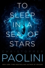 To Sleep in a Sea of Stars (Fractalverse) By Christopher Paolini Cover Image