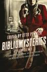 Bibliomysteries: Volume Two: Stories of Crime in the World of Books and Bookstores Cover Image
