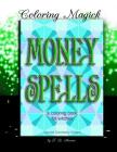 Money Spells: A Coloring Book for Witches - Sacred Geometry Edition Cover Image