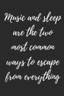 Music And Sleep: Manuscript paper for musicians, songwriters, composers, write down notes for beginner professional (With Music Quotes) Cover Image