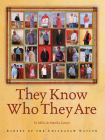 They Know Who They Are (Elders of the Chickasaw Nation) By Mike Larsen (Illustrator), Martha Larsen (With) Cover Image