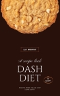 Dash Diet - Breakfast: 50 Comprehensive Breakfast Recipes To Help You Lose Weight, Lower Blood Pressure, And Give You Energy The Whole Day! Cover Image