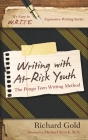 Writing with At-Risk Youth: The Pongo Teen Writing Method (It's Easy to W.R.I.T.E. Expressive Writing) By Richard Gold Cover Image