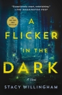 A Flicker in the Dark: A Novel Cover Image