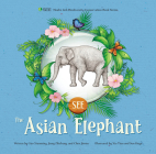 The Asian Elephant (SEE Noah’s Ark Biodiversity Conservation) Cover Image