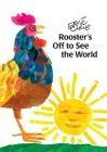 Rooster's Off to See the World (The World of Eric Carle) By Eric Carle (Illustrator), Eric Carle Cover Image