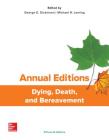 Annual Editions: Dying, Death, and Bereavement, 15/E Cover Image