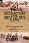 Recollections of the Siege of Kut & After: Two Accounts by Indian Army Officers During the First World War in Mesopotamia-Besieged in Kut and After by Cover Image