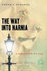 Way Into Narnia: A Reader's Guide By Peter J. Schakel Cover Image