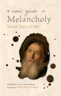 A User's Guide to Melancholy By Mary Ann Lund Cover Image