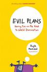 Evil Plans: Having Fun on the Road to World Domination Cover Image