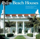Palm Beach Houses (Rizzoli Classics) By Shirley Johnston, Robert A.M. Stern (Introduction by), Roberto Schezen (Photographs by) Cover Image