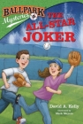 Ballpark Mysteries #5: The All-Star Joker By David A. Kelly, Mark Meyers (Illustrator) Cover Image