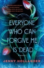 Everyone Who Can Forgive Me Is Dead: A Novel Cover Image