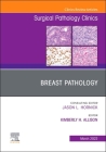 Breast Pathology, an Issue of Surgical Pathology Clinics: Volume 15-1 (Clinics: Internal Medicine #15) Cover Image