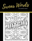Swear words coloring book: 70 swear word coloring, coloring book for adult, relaxing coloring book for adult By Ellen's Edition Cover Image