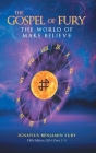 The Gospel Of Fury: The World of Make Believe Cover Image